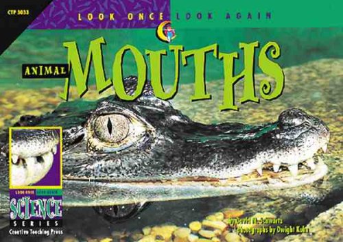 Stock image for Animal Mouths, Look Once, Look Again : Science Reader for sale by Better World Books