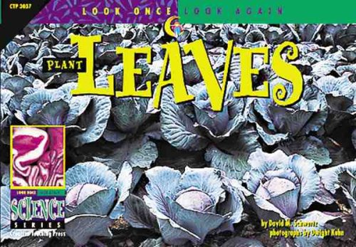 Plant Leaves (Look Once, Look Again Science Series) (9781574713282) by Schwartz, David M.