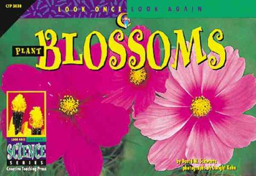 Stock image for Plant Blossoms (Look Once, Look Again Science Series) for sale by Your Online Bookstore