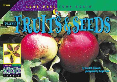 Stock image for Fruits & Seeds (Look Once, Look Again Science Series) for sale by SecondSale