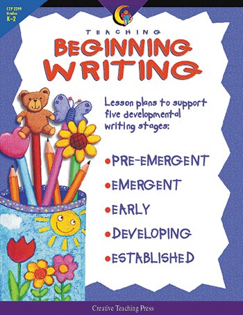9781574715316: Teaching Beginning Writing: Lesson Plans to Support Five Developmental Writing Stages