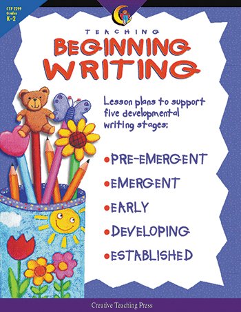 Stock image for Teaching Beginning Writing: Lesson Plans to Support Five Developmental Writing Stages for sale by Gulf Coast Books