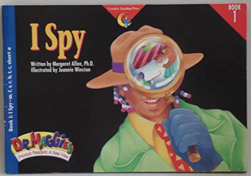 9781574715613: I Spy (Dr. Maggie's Phonics Readers Series: a New View, 1)