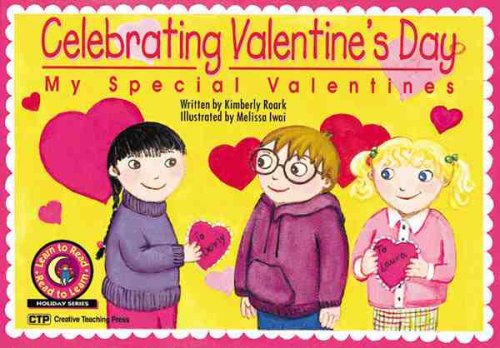 Imagen de archivo de Celebrating Valentines Day: My Special Valentines (Learn to Read Read to Learn Holiday Series) a la venta por Jenson Books Inc