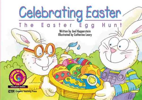 Imagen de archivo de Celebrating Easter: The Easter Egg Hunt (Learn to Read Read to Learn Holiday Series) a la venta por Gulf Coast Books