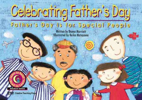 Stock image for Celebrating Father's Day: Father's Day Is for Special People (Learn to Read Holiday Series1999) for sale by SecondSale