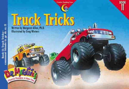 Stock image for Truck Tricks: Consonant Digraphs: Tr, Gr, Dr, Cr, Fl (Dr. Maggie's Phonics Readers Series: a New View) for sale by Your Online Bookstore