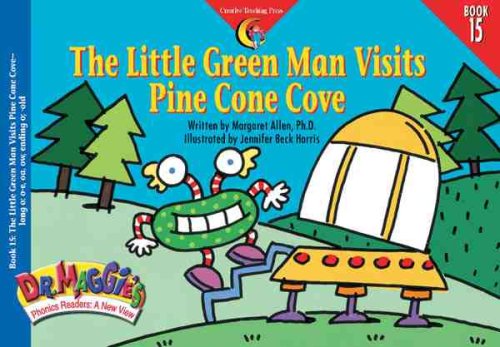 9781574715903: The Little Green Man Visits Pine Cone Cove (Dr. Maggie's Phonics Readers Series: a New View, 15)