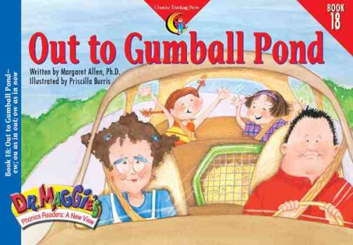 

Out to Gumball Pond (Dr. Maggie's Phonics Readers Series: a New View)