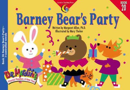 9781574715958: Barney Bear's Party (Dr. Maggie's Phonics Readers Series: a New View, 20)