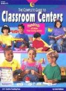 Beispielbild fr The Complete Guide to Classroom Centers zum Verkauf von Nealsbooks