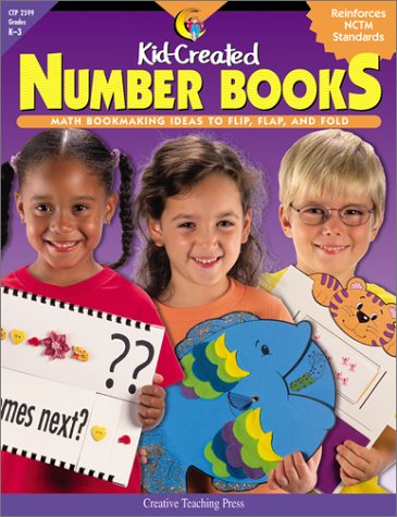 9781574716436: Kid-Created Number Books: Math Bookmaking Ideas to Flip, Flap, and Fold