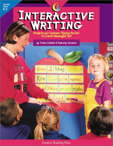 Stock image for Interactive Writing : Teachers and Students Sharing the Pen to Create Meaningful Text for sale by Better World Books