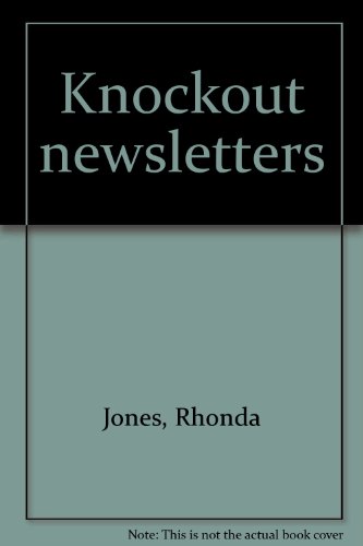 Knockout newsletters (9781574716986) by Jones, Rhonda