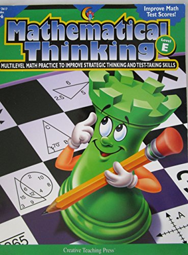 Imagen de archivo de Mathematical Thinking: Multilevel Math Practice to Improve Strategic Thinking and Test-Taking Skills (Level E) a la venta por HPB-Diamond