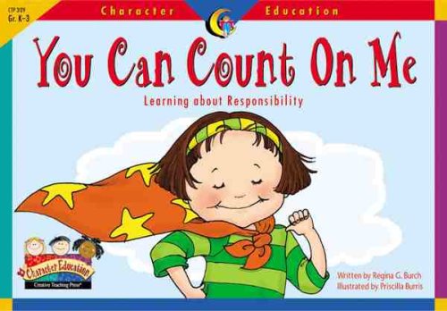 Imagen de archivo de You Can Count on Me: Learning About Responsibility (Character Education Readers) a la venta por SecondSale