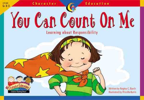 Stock image for You Can Count on Me: Learning About Responsibility (Character Education Readers) for sale by Gulf Coast Books