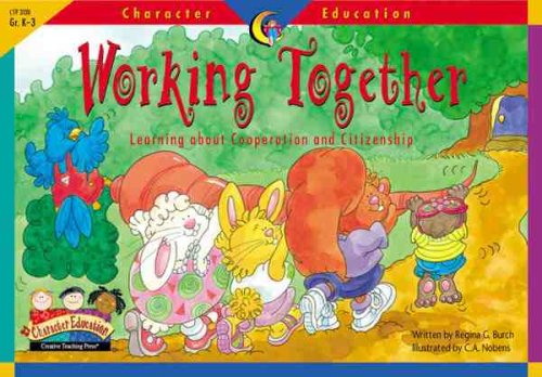 9781574718317: Working Together: Learning About Cooperation and Citizenship (Character Education Readers)