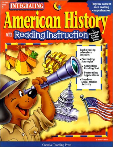 American History: With Reading Instruction (Integrating (Creative Teaching Press)) (9781574719062) by Trisha Callella-Jones