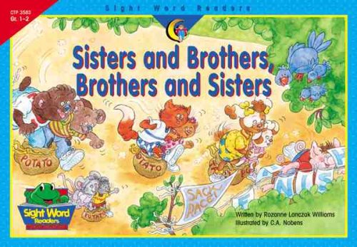 Sisters and Brothers, Brothers and Sisters (Sight Word Readers) (9781574719611) by Williams, Rozanne Lanczak