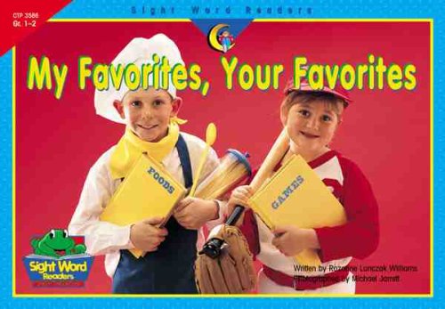 My Favorites, Your Favorites (Sight Word Readers) (9781574719642) by Williams, Rozanne Lanczak