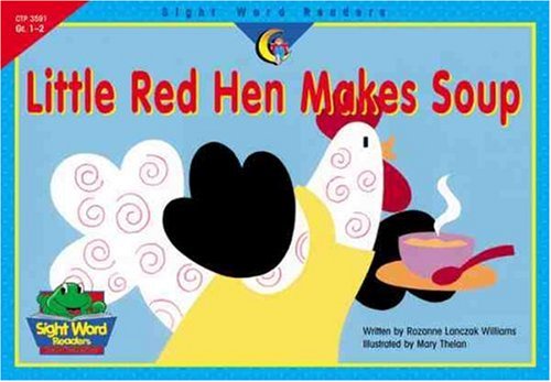 9781574719697: Little Red Hen Makes Soup (Sight Word Readers, Gr. 1-2)