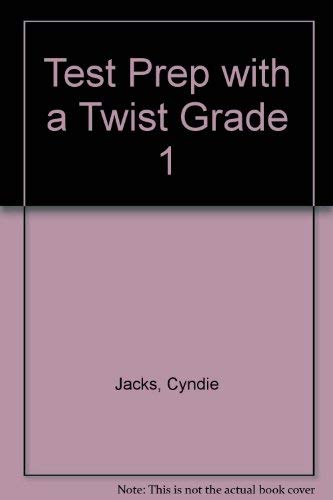Imagen de archivo de Test Prep with a Twist Grade 1 a la venta por Idaho Youth Ranch Books