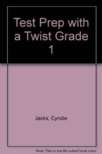 Stock image for Test Prep with a Twist Grade 1 for sale by Idaho Youth Ranch Books