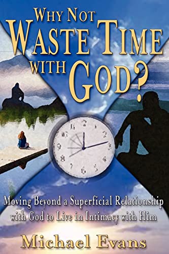 Stock image for Why Not Waste Time With God? for sale by SecondSale