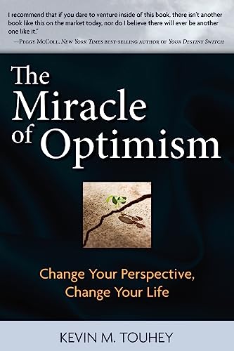 Stock image for The Miracle of Optimism: Change Your Perspective, Change Your Life for sale by Your Online Bookstore