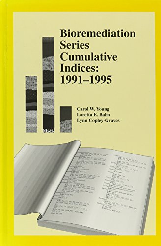 Imagen de archivo de Bioremediation Series Cumulative Indices: 1991-1995 a la venta por Zubal-Books, Since 1961