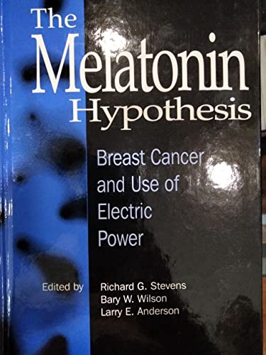 Stock image for The Melatonin Hypothesis: Breast Cancer and Use of Electric Power for sale by Discover Books