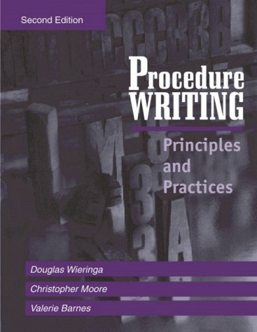 Procedure Writing: Principles and Practices (9781574770520) by Wieringa, Douglas; Moore, Christopher; Barnes, Valerie