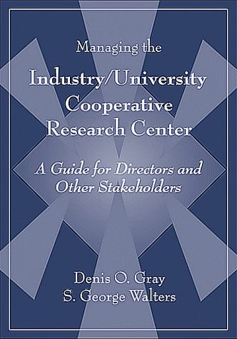 Stock image for Managing the Industry University Cooperative Research Center : A Guide for Directors and Other Stakeholders for sale by Better World Books: West