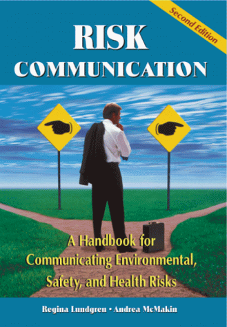 Beispielbild fr Risk Communication : A Handbook for Communicating Environmental, Safety, and Health Risks zum Verkauf von Books From California