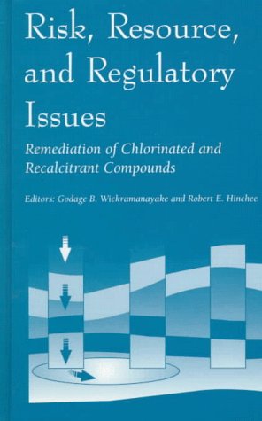 Stock image for Risk, Resource, and Regulatory Issues: Remediation of Chlorinated and Recalcitrant Compounds for sale by BOOKWEST