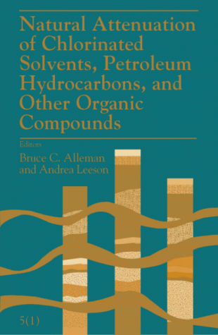 Imagen de archivo de Natural Attenuation of Chlorinated Solvents, Petroleum Hydrocarbons, and Other Organic Compounds - 5(1) a la venta por Zubal-Books, Since 1961