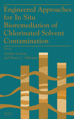 Stock image for Engineered Approaches for In Situ Bioremediation of Chlorinated Solvent Contamination for sale by Book Booth