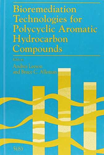 9781574770810: Bioremediation Technologies for Polyclic Aromatic Hydrocarbon Compounds: The Fifth International in Situ and On-Site Bioremediation Symposium, San Diego, California, April 19-22, 1999: 8