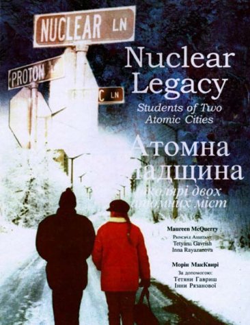 Imagen de archivo de Nuclear Legacy: Students of Two Atomic Cities (English and Ukrainian Edition) a la venta por BooksRun