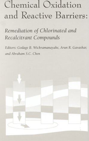 Beispielbild fr Chemical Oxidation and Reactive Barriers: Remediation of Chlorinated and Recalcitrant Compounds : The Second International Conference on Remediation of . Second International Conference on Remedi) zum Verkauf von Zubal-Books, Since 1961