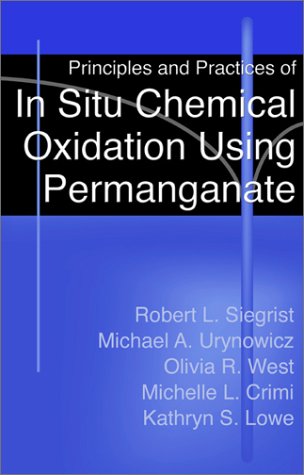 Stock image for Principles and Practices of in Situ Chemical Oxidation Using Permanganate for sale by ThriftBooks-Dallas