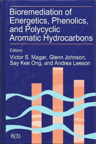 Stock image for Bioremediation of Energetics, Phenolics, and Polycyclic Aromatic Hydrocarbons: The Sixth International in Situ and On-Site Bioremediation Symposium : San Diego, California, June 4-7, 2001 for sale by Books From California