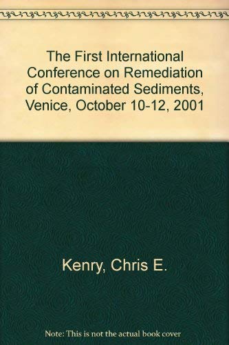 Imagen de archivo de 2001 Sediments Proceedings: First International Conference on Remediation of Contaminated Sediments a la venta por Zubal-Books, Since 1961