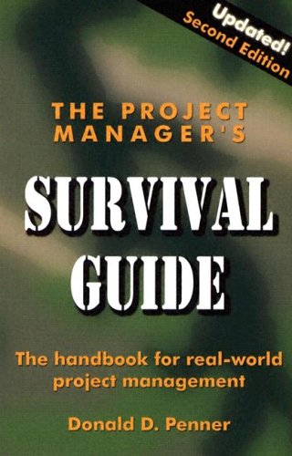 Imagen de archivo de The Project Manager's Survival Guide: The Handbook for Real-World Project Management a la venta por HPB-Red