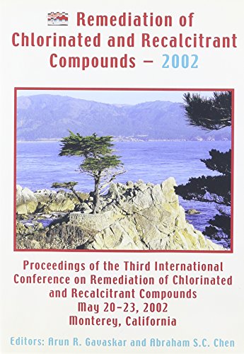 9781574771329: Remediation of Chlorinated and Recalcitrant Compounds - 2002: Proceedings of the Third International Conference on Remediation of Chlorinated and ... May 20-23, 2002, Monterey, California