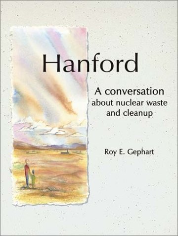 9781574771343: Hanford: A Conversation about Nuclear Waste and Cleanup