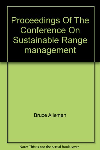 Stock image for Proceedings Of The Conference On Sustainable Range management for sale by Zubal-Books, Since 1961