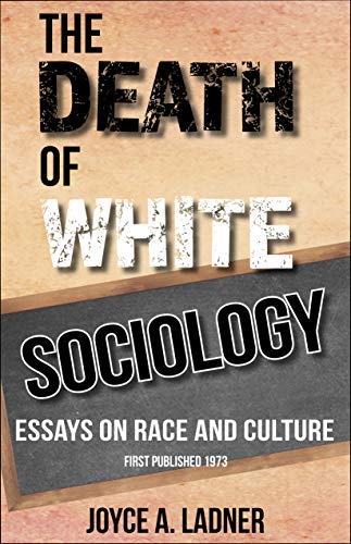 Beispielbild fr Death of White Sociology zum Verkauf von St Vincent de Paul of Lane County