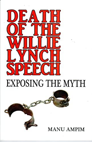 Stock image for Death of the Willie Lynch Speech: Exposing the Myth for sale by GF Books, Inc.